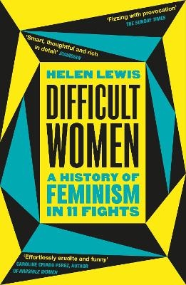 Difficult Women - Helen Lewis