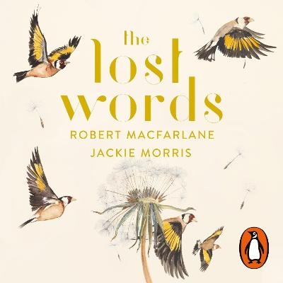 The Lost Words - Robert Macfarlane, Jackie Morris