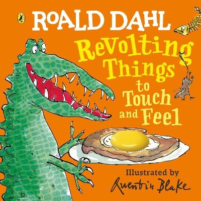Roald Dahl: Revolting Things to Touch and Feel - Roald Dahl