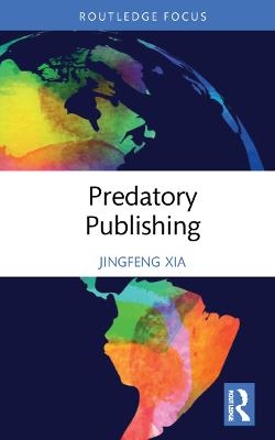 Predatory Publishing - Jingfeng Xia