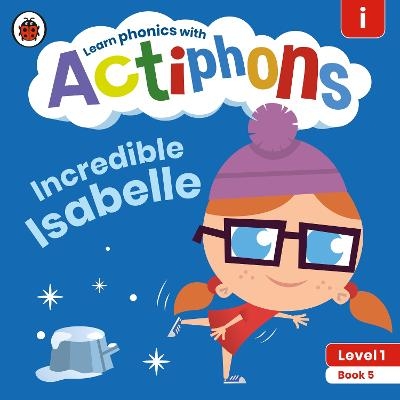 Actiphons Level 1 Book 5 Incredible Isabelle -  Ladybird