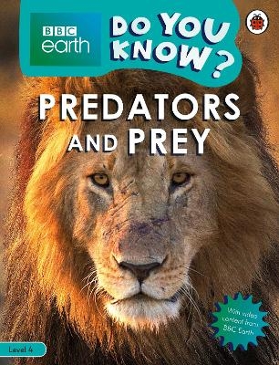 Do You Know? Level 4 – BBC Earth Predators and Prey -  Ladybird