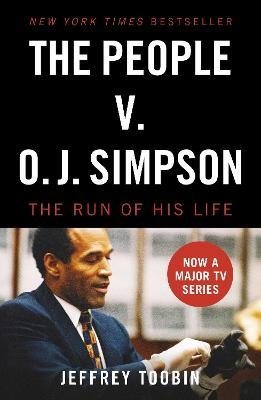The People V. O.J. Simpson - Jeffrey Toobin