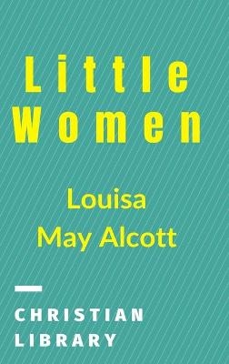 Little Women - Louisa May Alcott