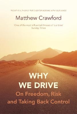 Why We Drive - Matthew Crawford