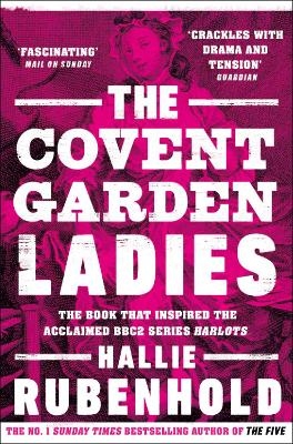 The Covent Garden Ladies - Hallie Rubenhold