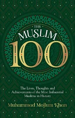 The Muslim 100 - Muhammad Mojlum Khan