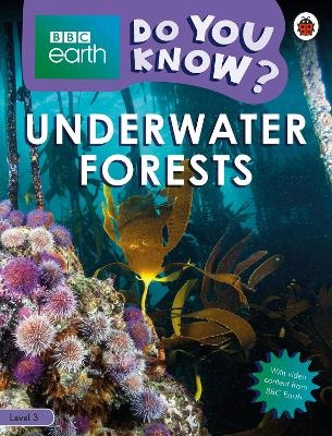 Do You Know? Level 3 – BBC Earth Underwater Forests -  Ladybird