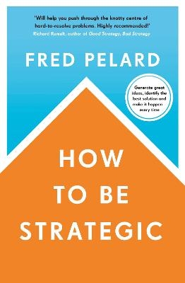 How to be Strategic - Fred Pelard