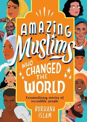 Amazing Muslims Who Changed the World - Burhana Islam