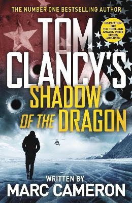 Tom Clancy's Shadow of the Dragon - Marc Cameron