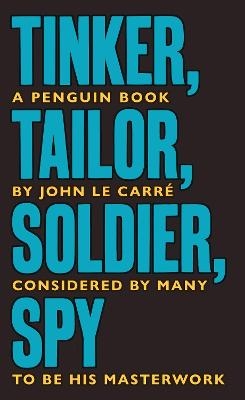 Tinker Tailor Soldier Spy - John Le Carré