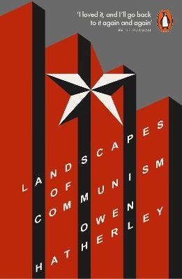 Landscapes of Communism - Owen Hatherley