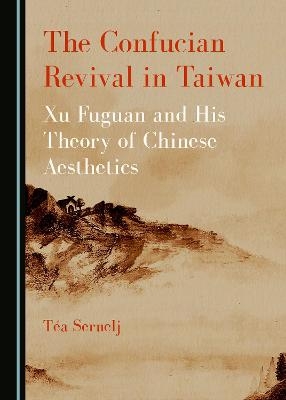 The Confucian Revival in Taiwan - Téa Sernelj