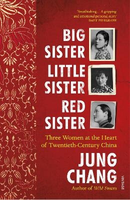 Big Sister, Little Sister, Red Sister - Jung Chang