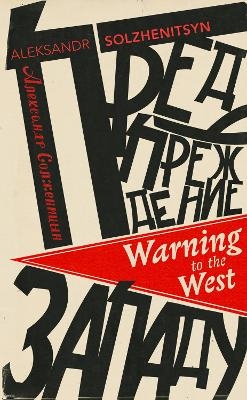 Warning to the West - Aleksandr Solzhenitsyn