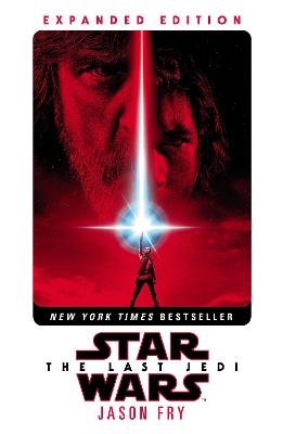 The Last Jedi: Expanded Edition (Star Wars) - Jason Fry