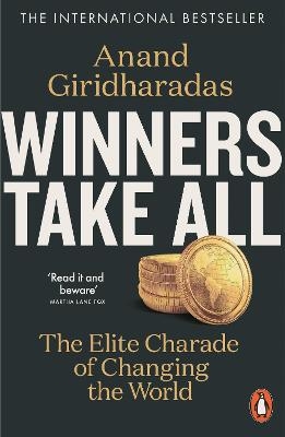 Winners Take All - Anand Giridharadas
