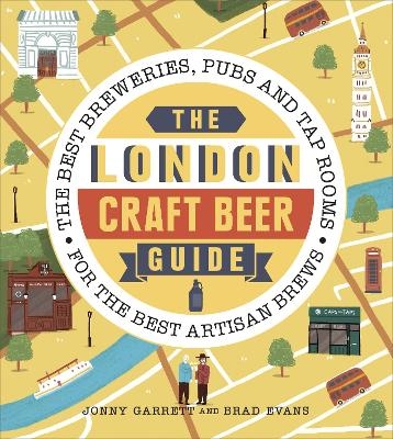 The London Craft Beer Guide - Jonny Garrett, Brad Evans