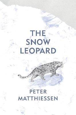 The Snow Leopard - Peter Matthiessen