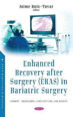 Enhanced Recovery after Surgery (ERAS) in Bariatric Surgery - 