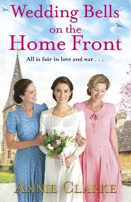 Wedding Bells on the Home Front - Annie Clarke