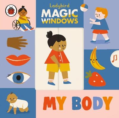 Magic Windows: My Body -  Ladybird