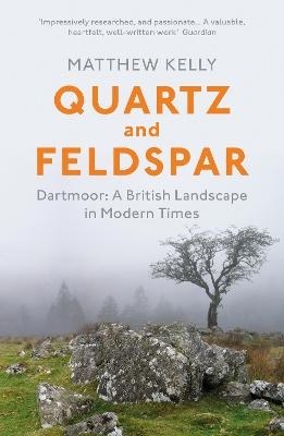 Quartz and Feldspar - Matthew Kelly