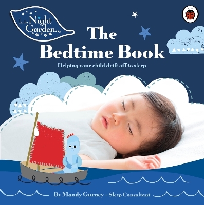 In the Night Garden: The Bedtime Book - Mandy Gurney