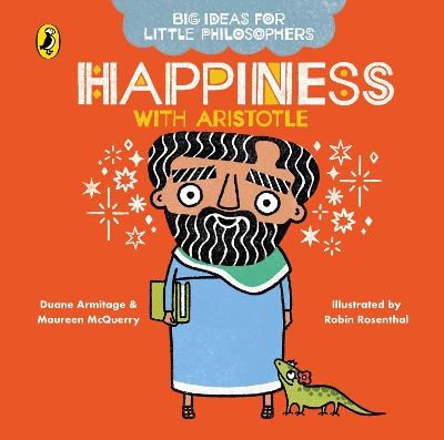 Big Ideas for Little Philosophers: Happiness with Aristotle - Duane Armitage, Maureen McQuerry