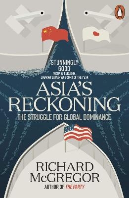 Asia's Reckoning - Richard McGregor