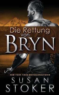 Die Rettung von Bryn - Susan Stoker