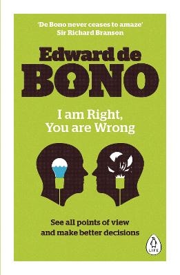 I Am Right, You Are Wrong - Edward de Bono