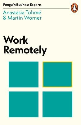 Work Remotely - Anastasia Tohmé, Martin Worner