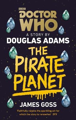 Doctor Who: The Pirate Planet - Douglas Adams, James Goss