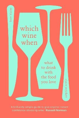 Which Wine When - Bert Blaize, Claire Strickett