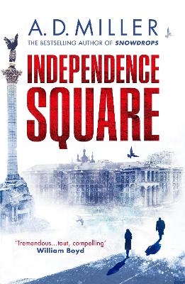 Independence Square - A. D. Miller