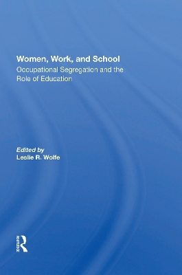 Women, Work, And School - Leslie R. Wolfe