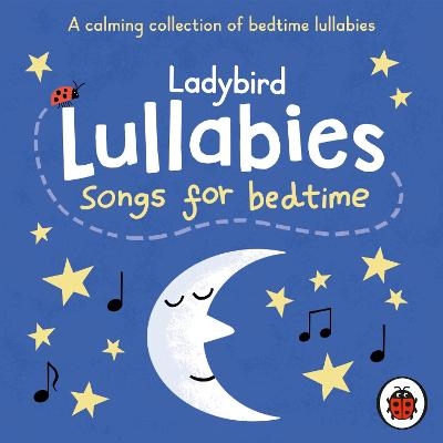 Ladybird Lullabies: Songs for Bedtime -  Ladybird