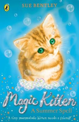 Magic Kitten: A Summer Spell - Sue Bentley