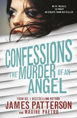 Confessions: The Murder of an Angel - James Patterson