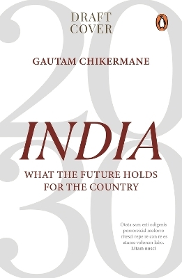 India 2030 - Gautam Chikermane