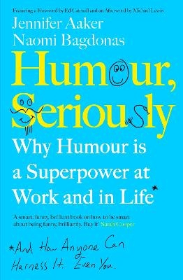 Humour, Seriously - Jennifer Aaker, Naomi Bagdonas