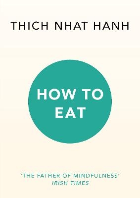 How to Eat - Thich Nhat Hanh