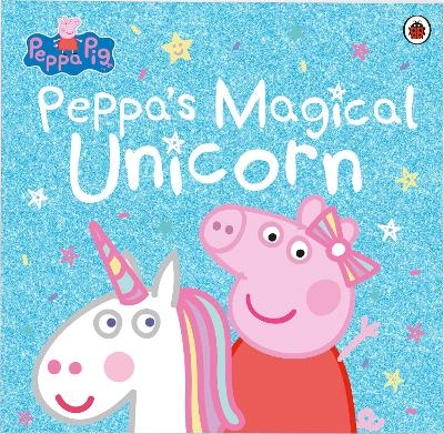 Peppa Pig: Peppa's Magical Unicorn -  Peppa Pig