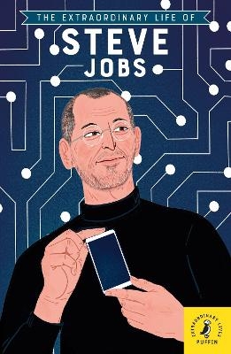 The Extraordinary Life of Steve Jobs - Craig Barr-Green