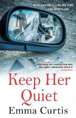 Keep Her Quiet - Emma Curtis