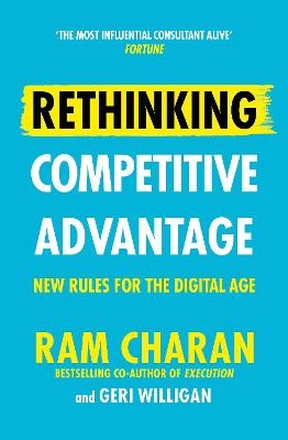 Rethinking Competitive Advantage - Ram Charan