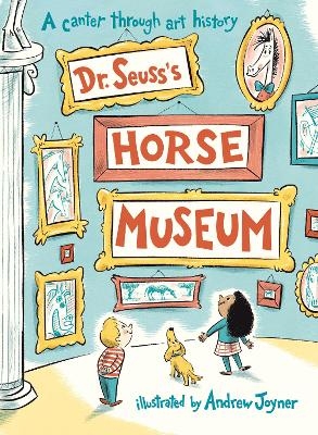 Dr. Seuss's Horse Museum - Dr. Seuss