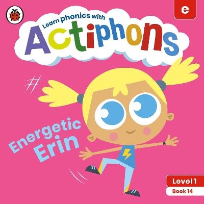 Actiphons Level 1 Book 14 Energetic Erin -  Ladybird